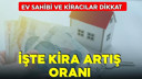 Kirada tavan zam oranı belli oldu!