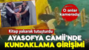 Ayasofya Camii'nde kundaklama girişimi!
