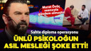 Ünlü psikoloğun asıl mesleği şoke etti!