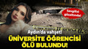 Üniversite öğrencisi Teslime ölü bulundu
