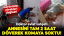Doktor evlat dehşet saçtı! Annesini 2 saat dövdü