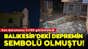 Balıkesir'deki depremin sembolü olmuştu!