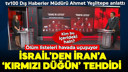 İsrail'den 'Kırmızı Düğün' tehdidi!