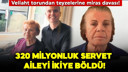 Veliaht torundan teyzelerine miras davası!