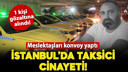 Saldırıya uğrayan taksiciden acı haber!