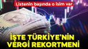 Türkiye'nin vergi rekortmeni Selçuk Bayraktar oldu
