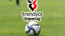 Süper Lig’de 3.hafta heyecanı başlıyor!