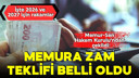 Memura yeni zam teklifi belli oldu