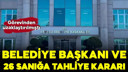 Beykoz Belediye Başkanı ve 26 sanık tahliye edildi