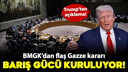 BMGK Gazze tasarısını kabul etti