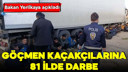 Göçmen kaçakçılarına 81 ilde darbe