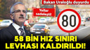 58 bin hız sınırı levhası kaldırıldı!