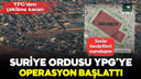 Suriye ordusu YPG’ye operasyon başlattı!