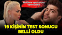 19 ismin test sonucu belli oldu!