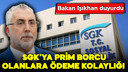 SGK prim borcu olanlara ödeme kolaylığı geldi