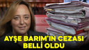 Menajer Ayşe Barım'ın cezası belli oldu