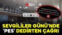 Sevgililer Günü'nde pes dedirten çağrıya ceza!