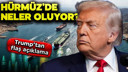 Trump'tan Hürmüz Boğazı hakkında açıklama