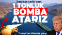 İran'dan tarihi rest: 1 tonluk bomba atacağız