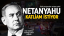 Netanyahu İran'da katliam mı istiyor?