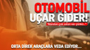 Orta direk otomobile veda etti!