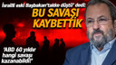 İsrailli eski Başbakan: Savaşı kaybediyoruz