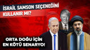 İsrail ‘Samson’ seçeneğini kullanır mı?