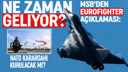 Eurofigter'lar ne zaman gelecek? MSB açıkladı