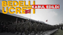 Bedelli askerlik ücreti belli oldu