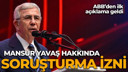 Mansur Yavaş'a soruşturma izni