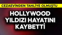 Hollywood yıldızı hayatını kaybetti