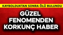 Güzel fenomenden korkunç haber
