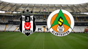 Beşiktaş- Alanyaspor karşı karşıya geliyor