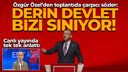 Özgür Özel'den toplantıda çarpıcı sözler