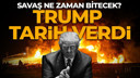 Trump, İran savaşı için tarih verdi!