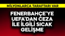 Fenerbahçe'ye ceza ile ilgili yeni gelişme