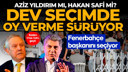 Aziz Yıldırım mı, Hakan Safi mi?