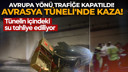 Kapatılan Avrasya Tüneli tekrar açıldı