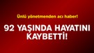 Ünlü yönetmenden acı haber! 92 yaşında hayatını kaybetti