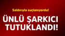 Saldırıyla suçlanıyordu! Ünlü şarkıcı tutuklandı