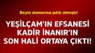 Beyin damarına pıhtı atmıştı! Yeşilçam'ın efsanesi Kadir İnanır'ın son hali ortaya çıktı