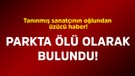 Tanınmış sanatçının oğlundan üzücü haber! Parkta ölü olarak bulundu