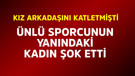 Kız arkadaşını katletmişti! Ünlü sporcunun yanındaki kadın şok etti