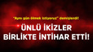"Aynı gün ölmek istiyoruz" demişlerdi! Ünlü ikizler birlikte intihar etti