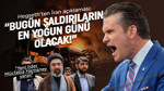 ABD Savunma Bakanı Hegseth’ten İran açıklaması: Yeni lider Mücteba Hamaney yaralandı! Bugün saldırıların en yoğun günü olacak!