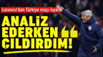 Mircea Lucescu: Türkiye maçını analiz ederken çok öfkelendim