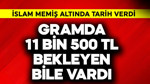 Gramda 11 bin 500 TL bekleyen bile vardı! İslam Memiş altında resmen tarih verdi