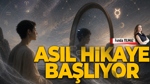 Dur ve Bak; Asıl Hikâye Şimdi Başlıyor