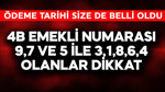 4b emekli numarası 9,7 ve 5 ile 3,1 8,6,4 olanlar dikkat! Ödeme tarih size de belli oldu