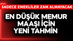 En düşük memur maaşı için yeni tahmin
